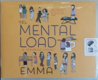The Mental Load - A Feminist Comic written by Emma performed by Amy McFadden, Kate Rudd, Lauren Ezzo and Jess Nahikian on Audio CD (Unabridged)